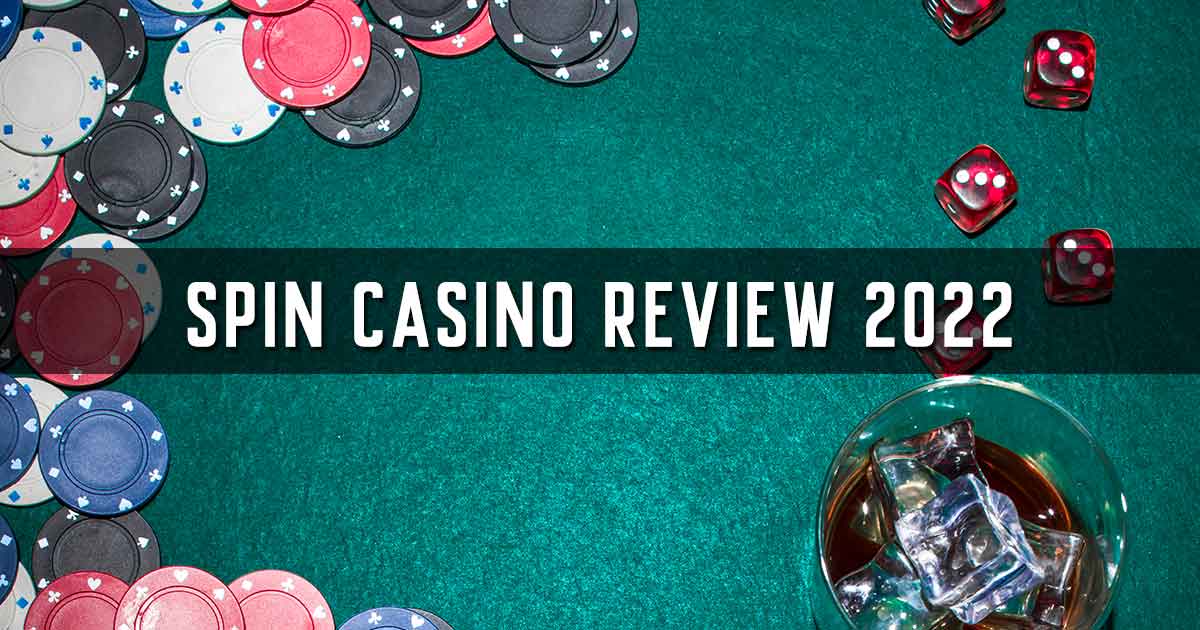 Spin Casino Review 2022