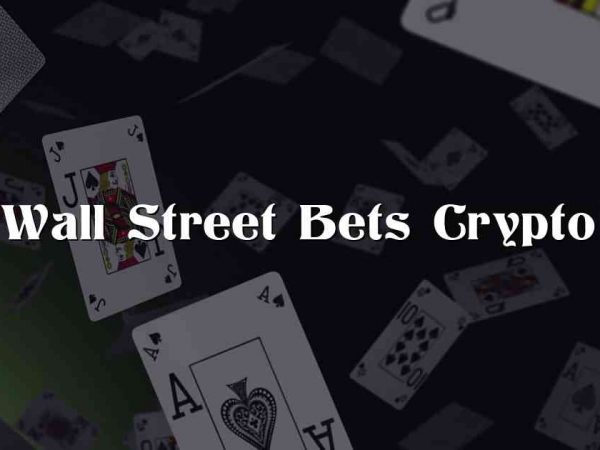 Wall Street Bets Crypto