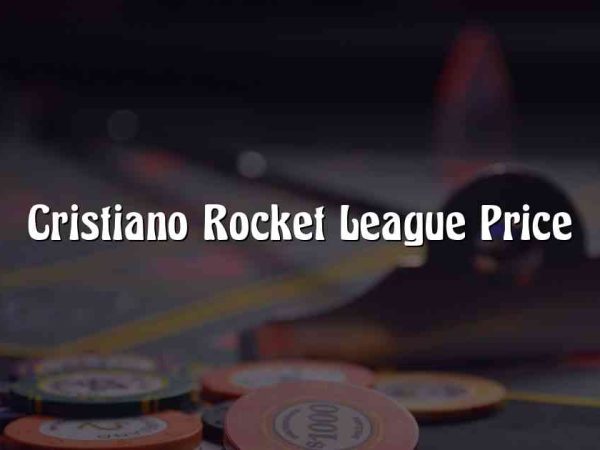 Cristiano Rocket League Price