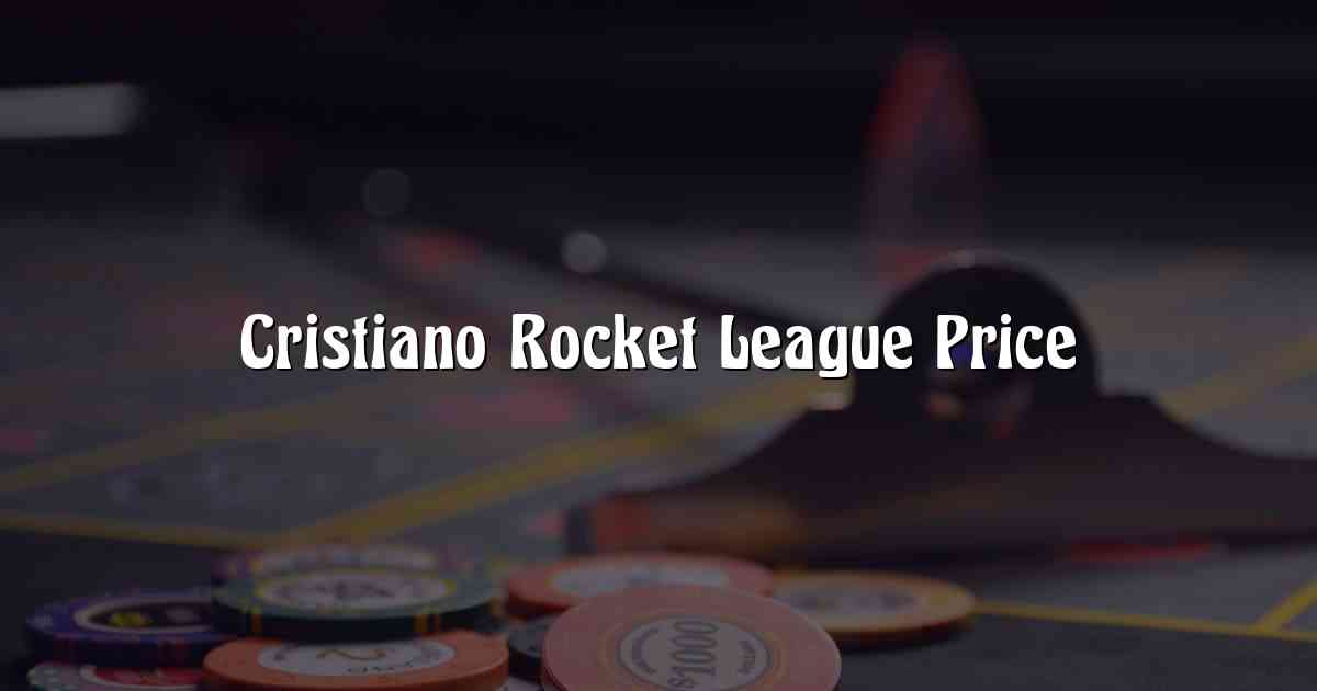 Cristiano Rocket League Price
