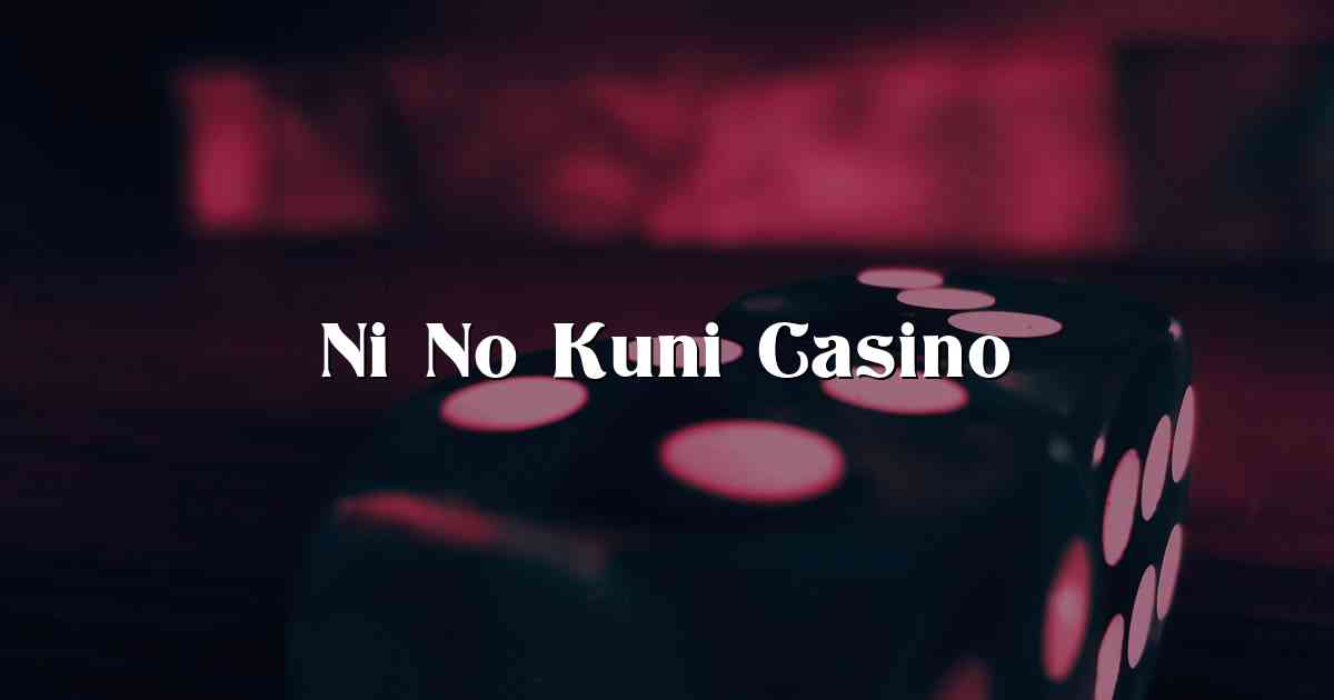 Ni No Kuni Casino