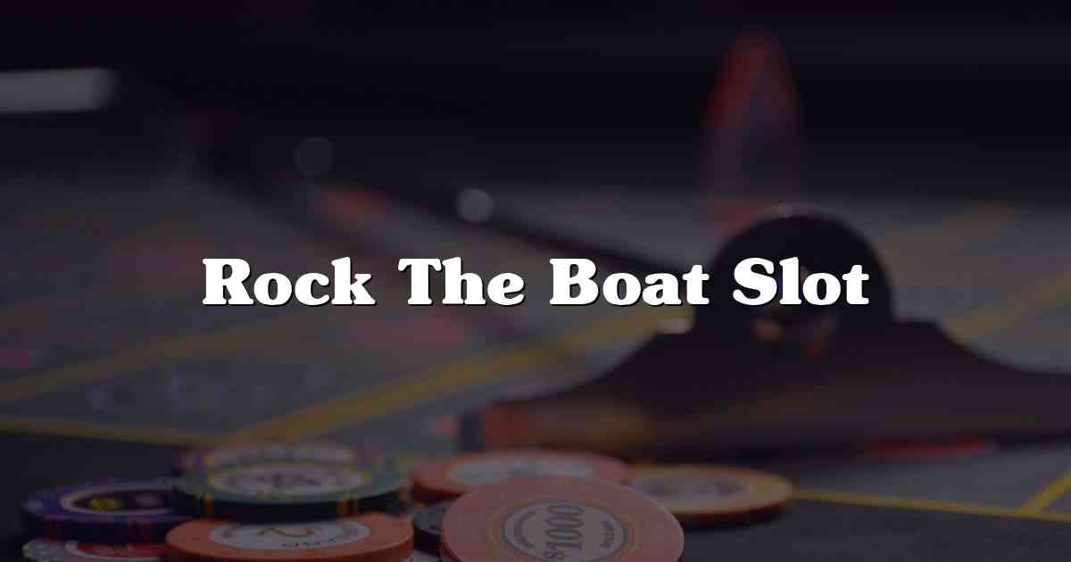 Rock The Boat Slot