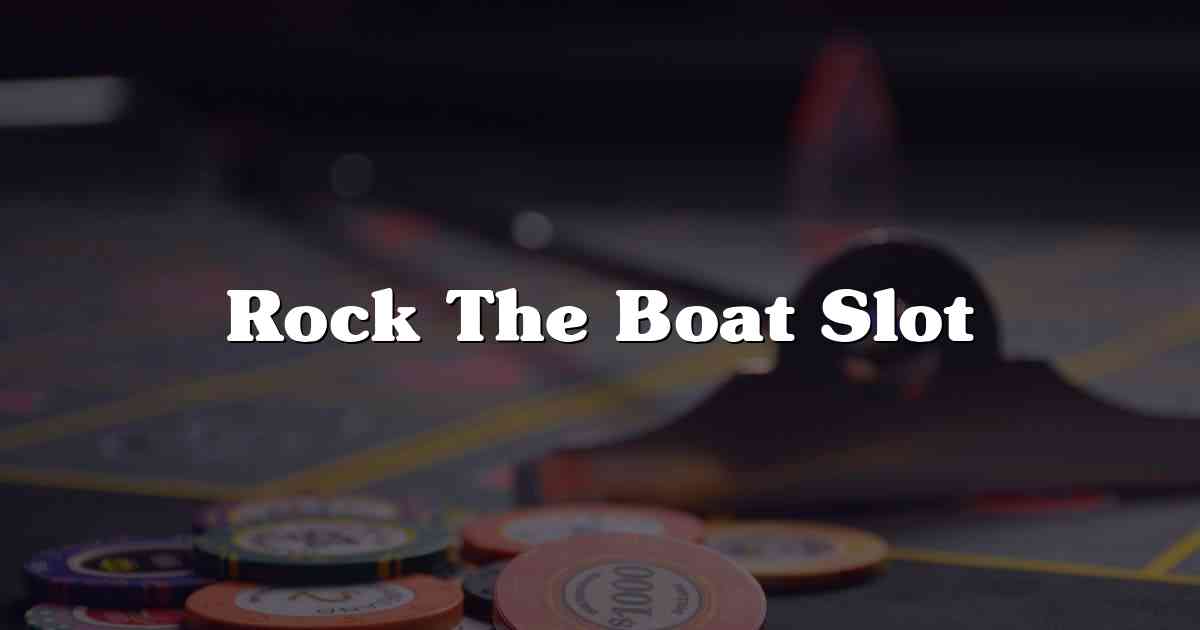 Rock The Boat Slot