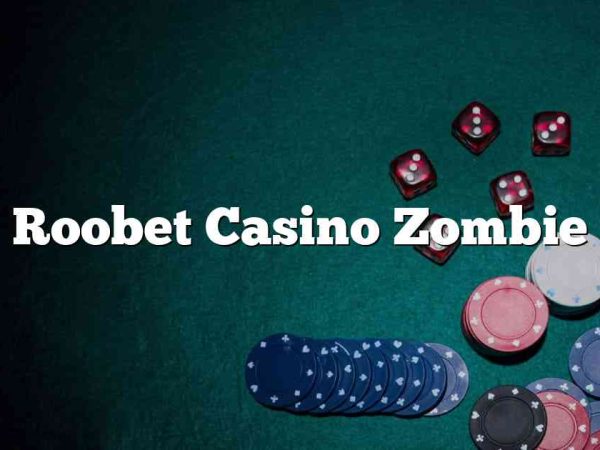 Roobet Casino Zombie