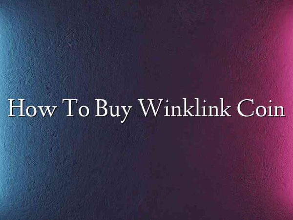 How To Buy Winklink Coin