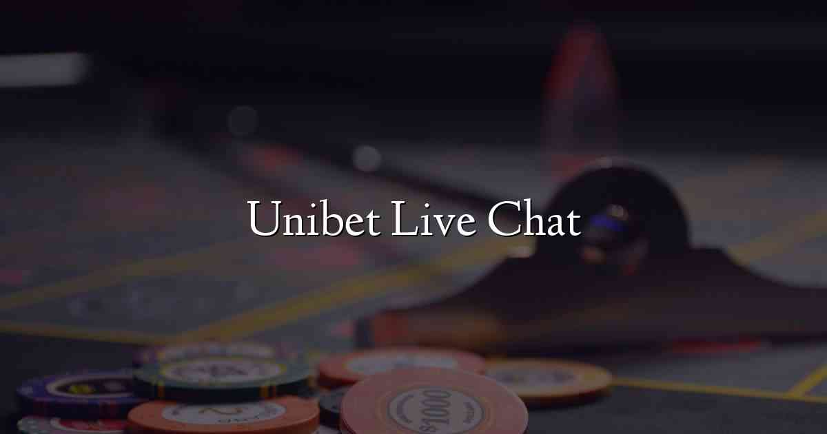 Unibet Live Chat