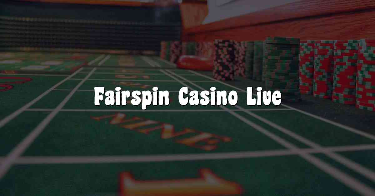 Fairspin Casino Live
