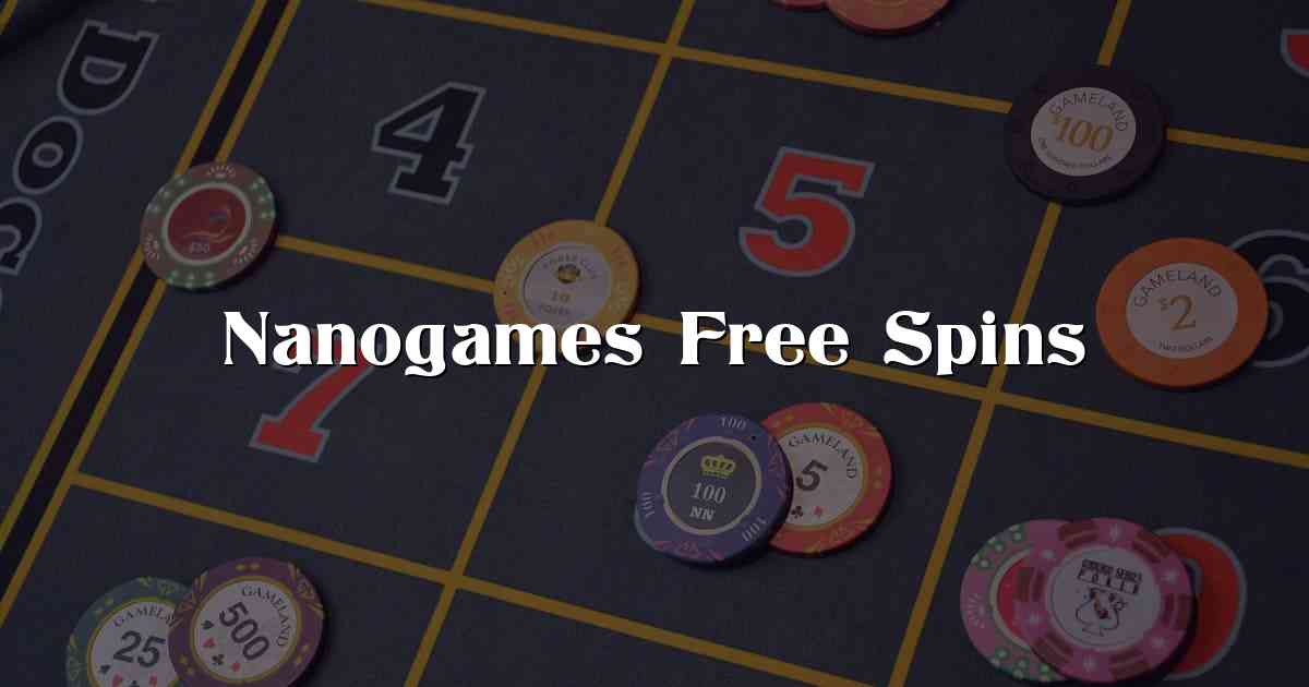 Nanogames Free Spins